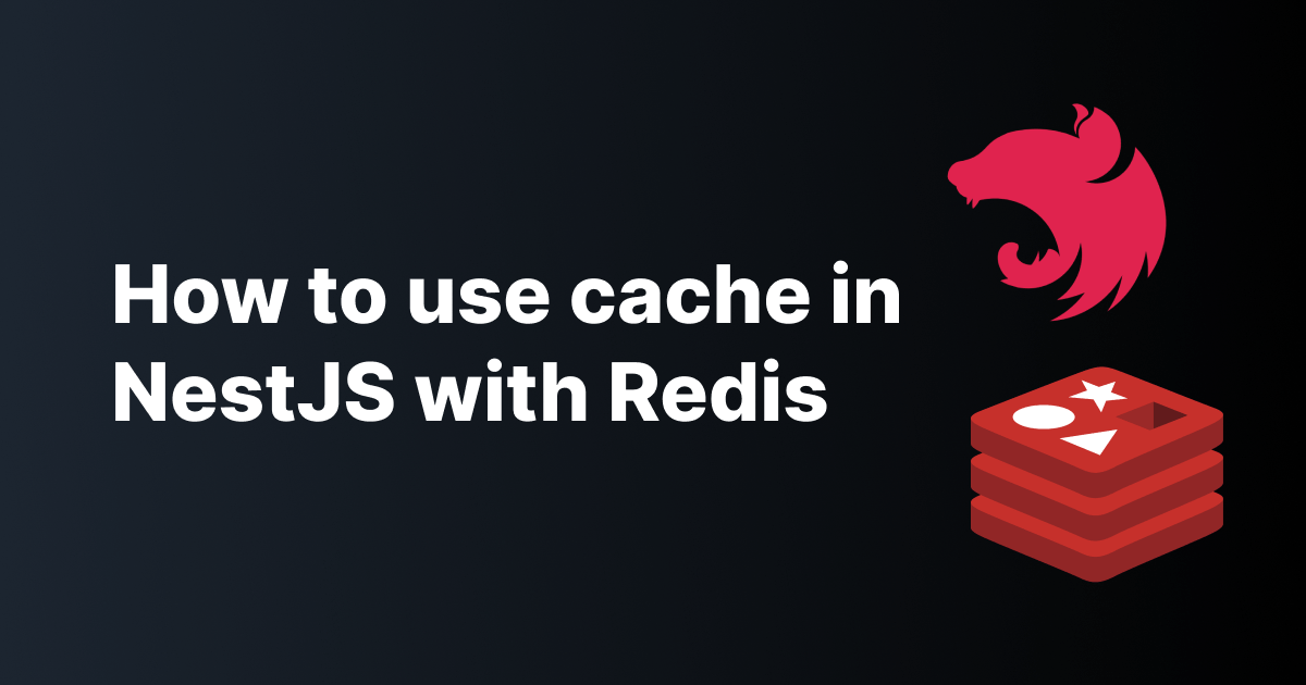 How to use cache in NestJS with Redis